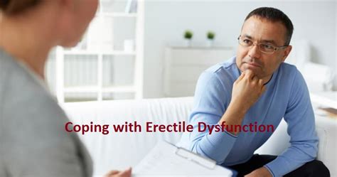 Coping With Erectile Dysfunction Treatment Tips And Physical Symptoms