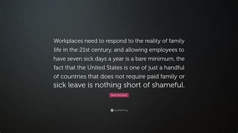 Rosa Delauro Quote Workplaces Need To Respond To The Reality Of