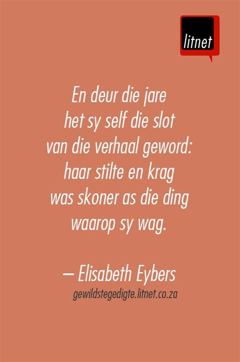 Elisabeth Eybers Afrikaans Quotes Afrikaanse Quotes Afrikaans