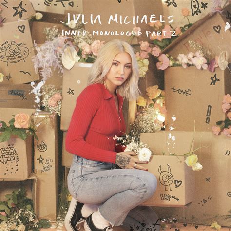 Julia Michaels Inner Monologue Part 2 Lyrics And Tracklist Genius