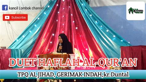 Duet Haflah Al Quran Di Tpq Al Jihad Gerimak Indah Youtube