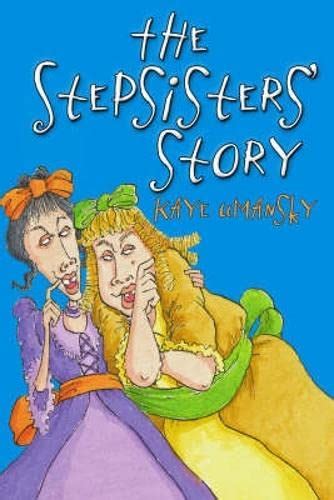The Stepsisters Story Umansky Kaye 9781842994795 Abebooks