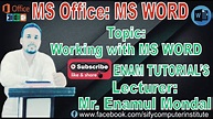 Enam Tutorials I Topic: MS WORD, Chapter: C3 (Working with MS WORD) TO ...