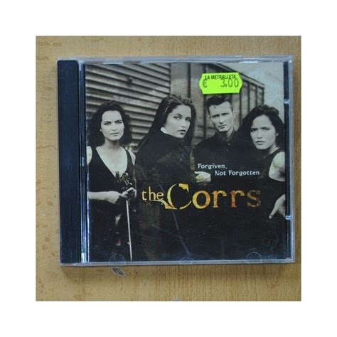 The Corrs Forgiven Not Forgotten Cd Discos La Metralleta