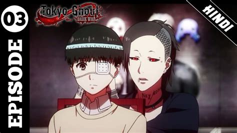 Tokyo Ghoul Episode 3 In Hindi Dove Tokyo Ghoul Hindi Hindi