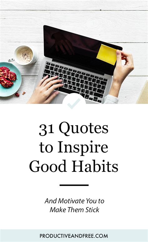 31 Quotes To Inspire Good Habits — Productive And Free
