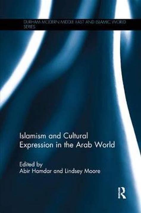 Durham Modern Middle East And Islamic World Series Islamism And