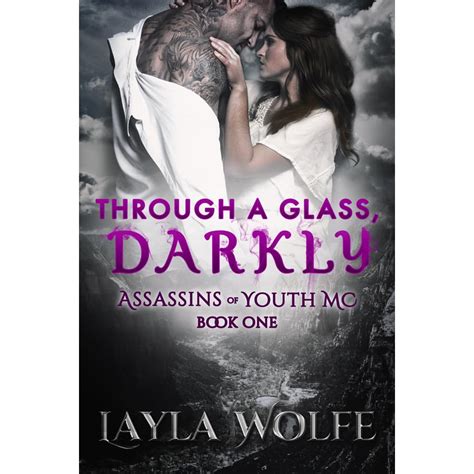 Through A Glass Darkly The Assassins Of Youth Mc 1 By Layla Wolfe — Reviews Discussion