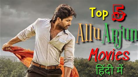 Top 5 Allu Arjun Hindi Dubbed Movies Allu Arjun Best Action Movies