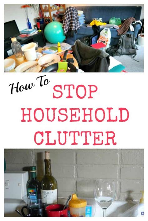 How To Stop Household Clutter 5 Steps To Get Rid Of It For Good