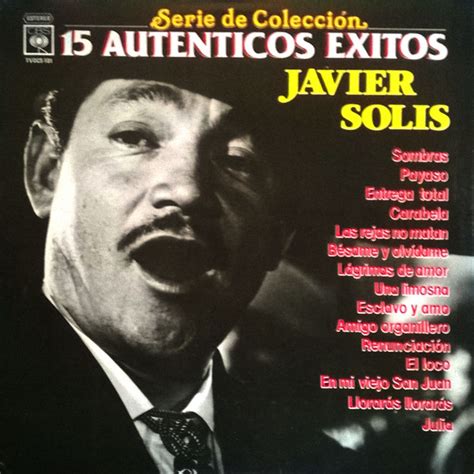 Javier Solís 15 Autenticos Exitos Releases Discogs