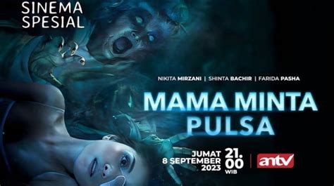 Sinopsis Mama Minta Pulsa Film Horor Yang Dibintangi Nikita Mirzani