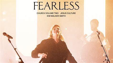 Jesus Culture Fearless Feat Kim Walker Smith Live