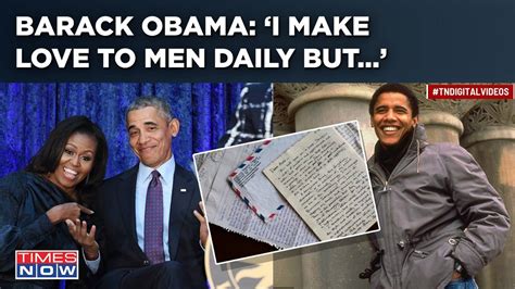 Former Us President Barack Obamas Love Letter To Ex Reveals Dark Fantasy I Make Love To Men