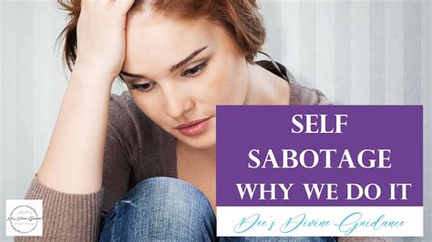 self sabotage~4 reasons why we do it and how to stop youtube