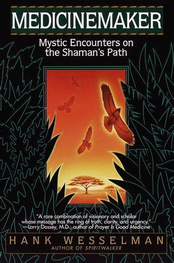 Medicinemaker Ebook By Hank Wesselman Rakuten Kobo Shaman Mystic Greatest Mysteries