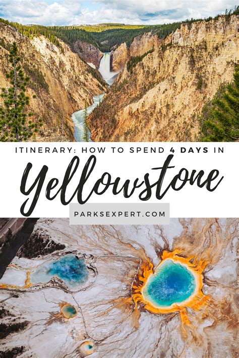 Yellowstone Itinerary 4 Days In The Worlds First National Park The