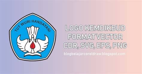 Logo Kemdikbud Format Vector Cdr Eps Svg Png Belajar Coreldraw