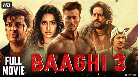 Baaghi 3 Full Movie Tiger Shroff Shraddha Kapoor Riteish Deshmukh