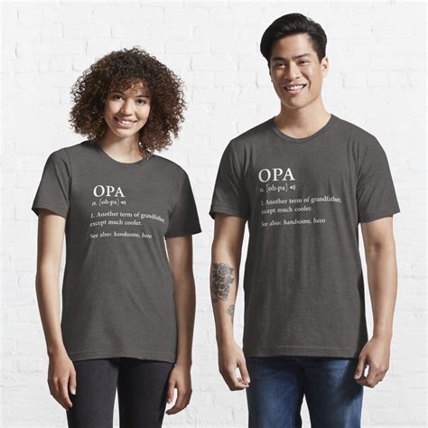 Opa Definition Funny Meaning Grandpa Grandfather Father T T Shirt For Sale By