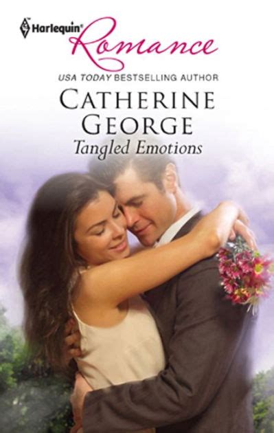Tangled Emotions By Catherine George Ebook Barnes And Noble®