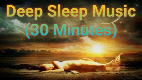 30 Minute Deep Sleep Music Sleep Meditation Calm Music Relaxing Music Fall Asleep Relax
