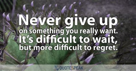 Inspirational Quotes About Not Giving Up Page Of Quotespeak