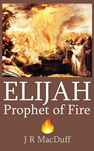 Elijah The Prophet Of Fire