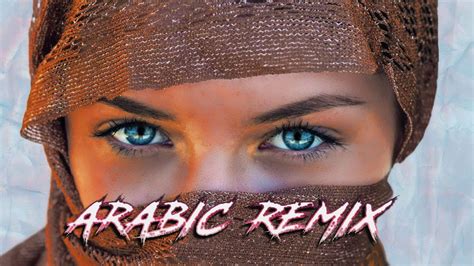 Arabic Remix Song Arabic Remix 2021 Arabic Remix Dj YouTube
