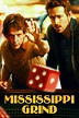 Mississippi Grind wiki, synopsis, reviews, watch and download