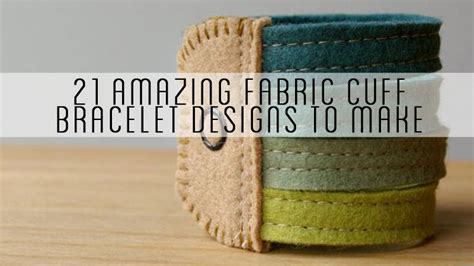 21 Amazing Fabric Cuff Bracelet Designs To Make Craft Minute