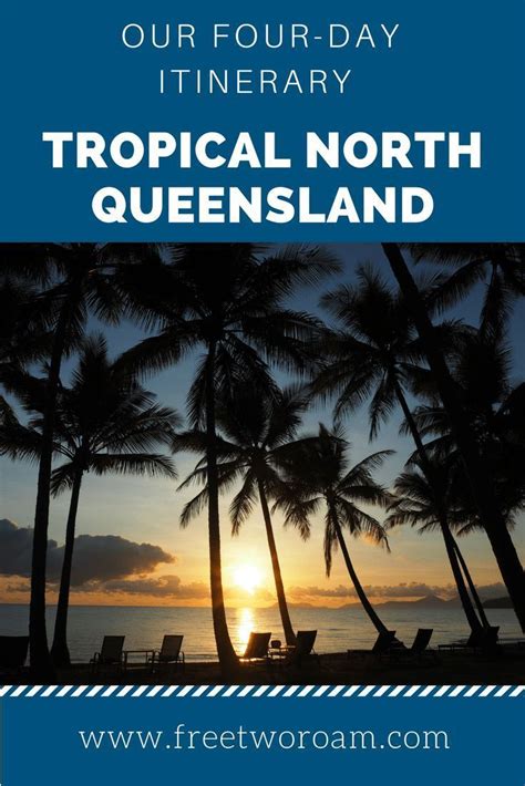 Our Four Day Itinerary To Tropical North Queensland Free Two Roam