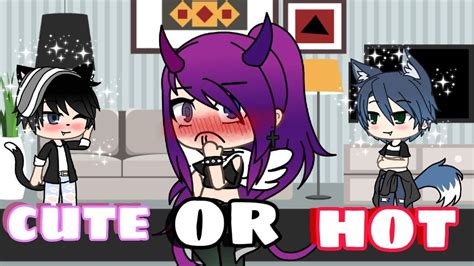 Cute Or Hot Not Both Meme Gacha Life Youtube Hot Sex Picture