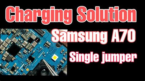 Samsung A70a705f Charging Solution With One Jumper Youtube