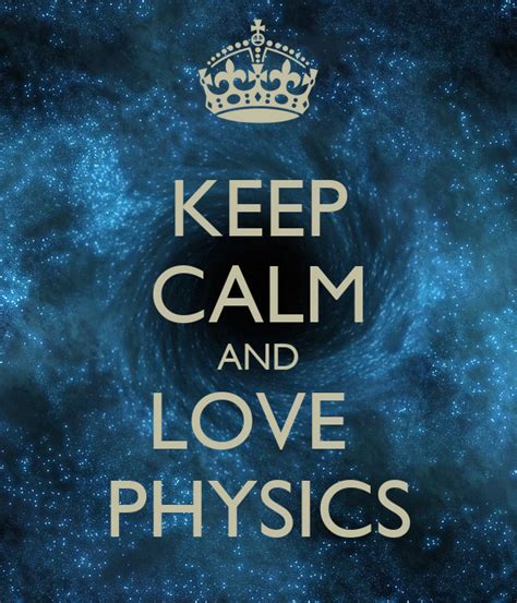 Keep Calm And Love Physics Poster Noobtubing Keep Calm O Matic