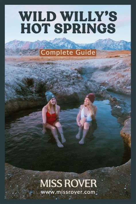 Wild Willys Hot Springs Complete Guide To A Scenic Soak In The