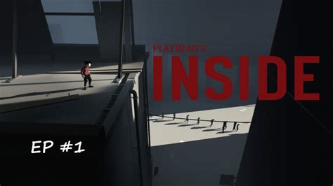 Inside Gameplay Walkthrough Part 1 Playdeads Inside Indie Game
