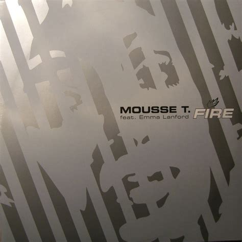 Mousse T Feat Emma Lanford Fire Vinyl Discogs