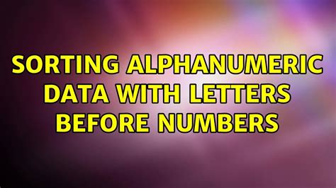 Sorting Alphanumeric Data With Letters Before Numbers Youtube