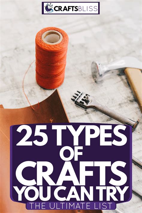25 Types Of Crafts You Can Try The Ultimate List