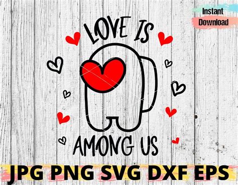 Love Is Among Us SVG Valentine SVG Among Us SVG Valentines | Etsy