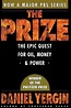 The Prize: The Epic Quest for Oil, Money, and Power by Daniel Yergin ...