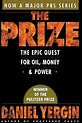 The Prize: The Epic Quest for Oil, Money, and Power by Daniel Yergin ...