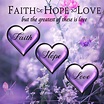 Faith, Hope, Love Pictures, Photos, and Images for Facebook, Tumblr ...