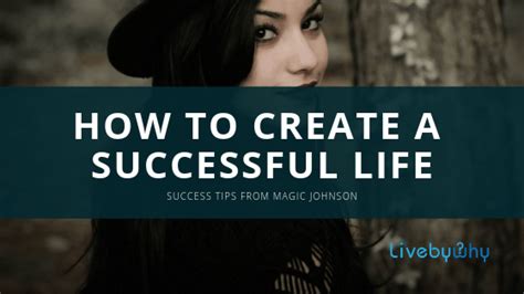 How To Create A Successful Life Success Tips From Magic Johnson
