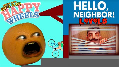 Annoying Orange Plays Happy Wheels Hello Neighbor Levels Youtube