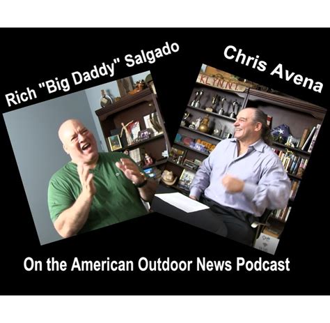 Speaking With Rich Big Daddy Salgado American Outdoor News Magazine