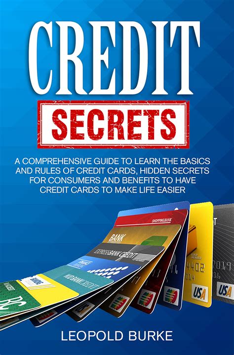 Credit Secrets: A Comprehensive Guide To Learn The Basics And Rules of