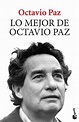 Lo mejor de Octavio Paz by Octavio Paz, Paperback | Barnes & Noble®