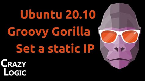 43 Ubuntu 2010 Groovy Gorilla Set A Static Ip With Netplan Youtube